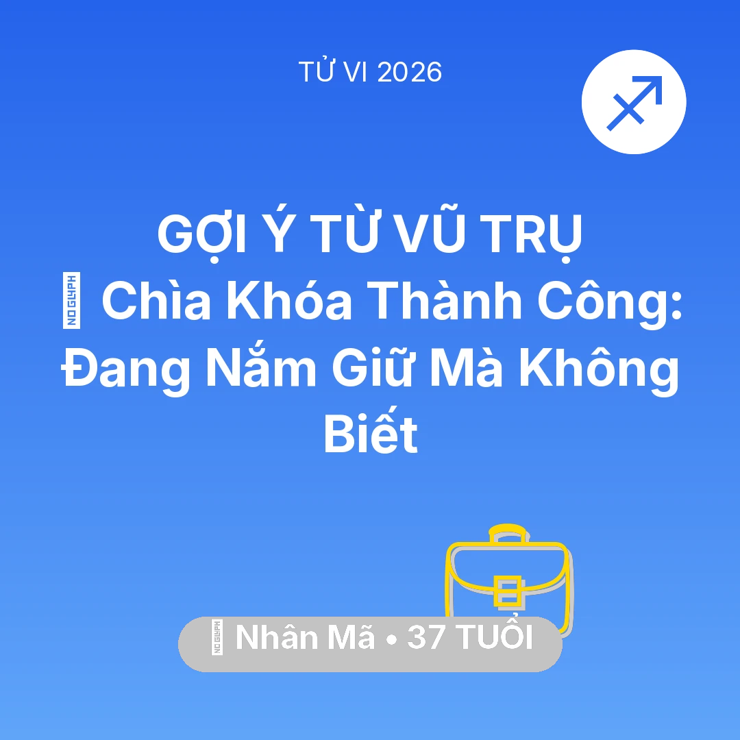 Tổng quan Sự Nghiệp tuổi 37 - Xem tử vi Nhân Mã sinh năm 1989 : 🗝️ Chìa Khóa Thành Công: Nhân Mã Đang Nắm Giữ Mà Không Biết
