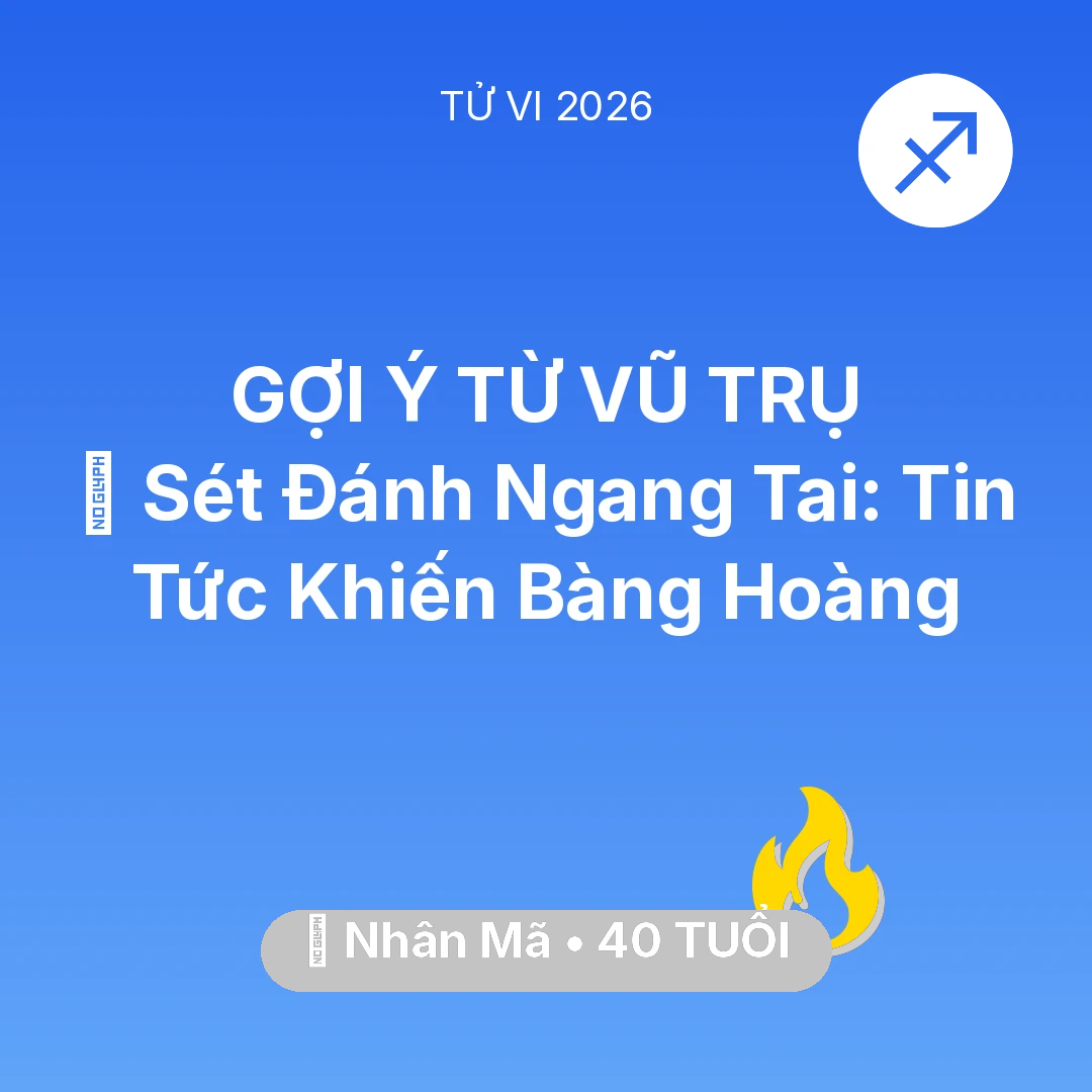Tổng quan Sự Nghiệp tuổi 40 - Xem tử vi Nhân Mã sinh năm 1986 : ⚡ Sét Đánh Ngang Tai: Tin Tức Khiến Nhân Mã Bàng Hoàng