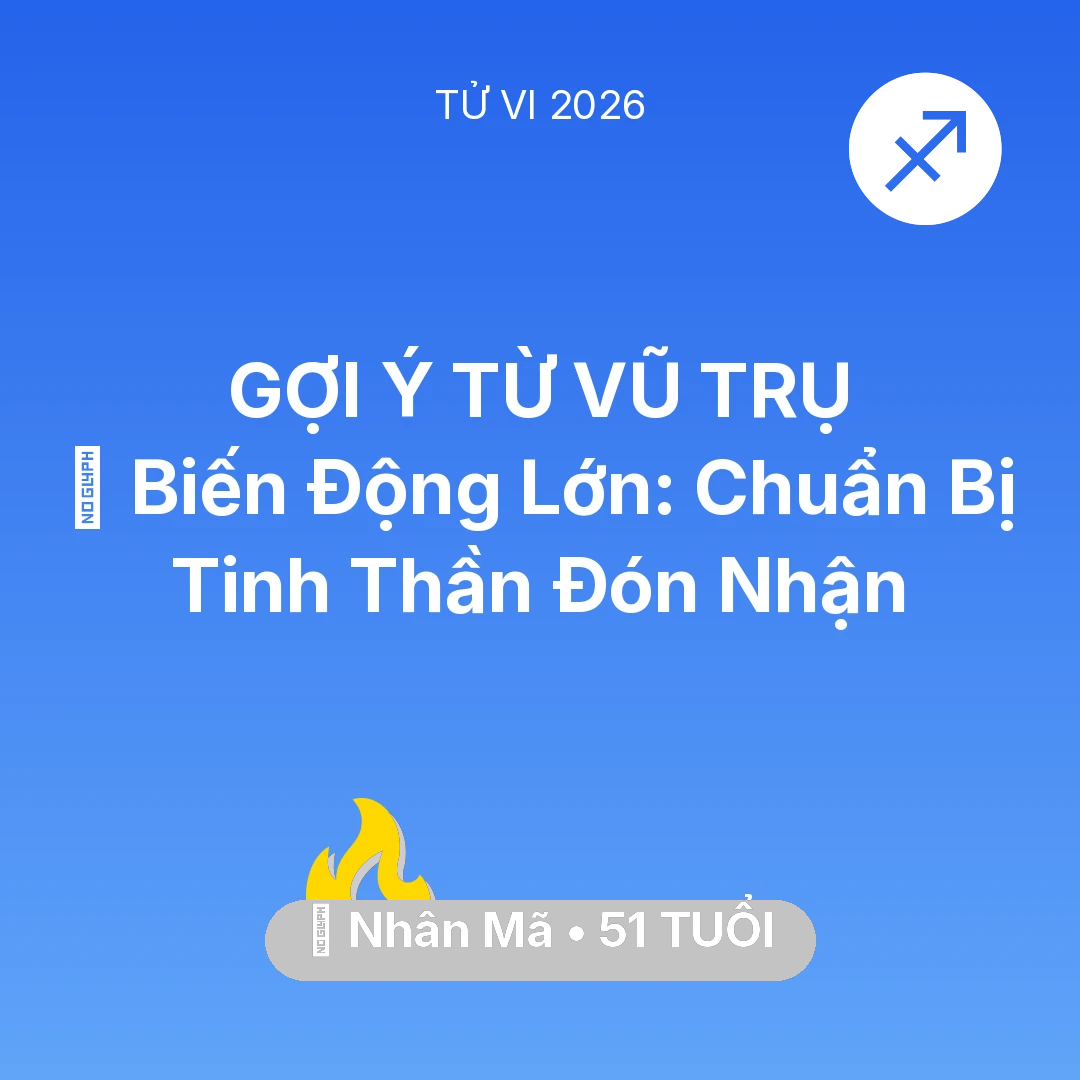 Tổng quan Sự Nghiệp tuổi 51 - Xem tử vi Nhân Mã sinh năm 1975 : 🌪️ Biến Động Lớn: Nhân Mã Chuẩn Bị Tinh Thần Đón Nhận