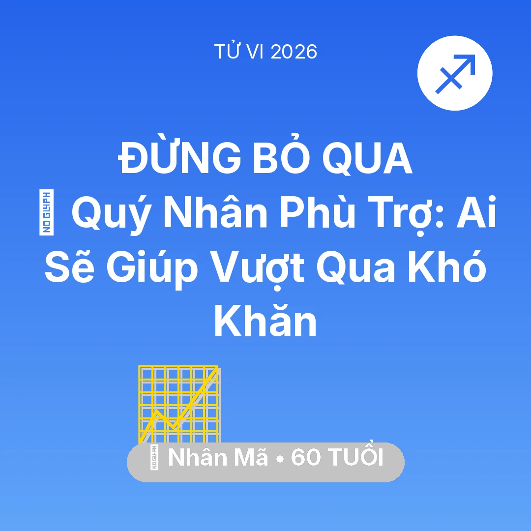 Tổng quan Sự Nghiệp tuổi 60 - Vận hạn Nhân Mã sinh năm 1966 trong năm (2026): 🤝 Quý Nhân Phù Trợ: Ai Sẽ Giúp Nhân Mã Vượt Qua Khó Khăn