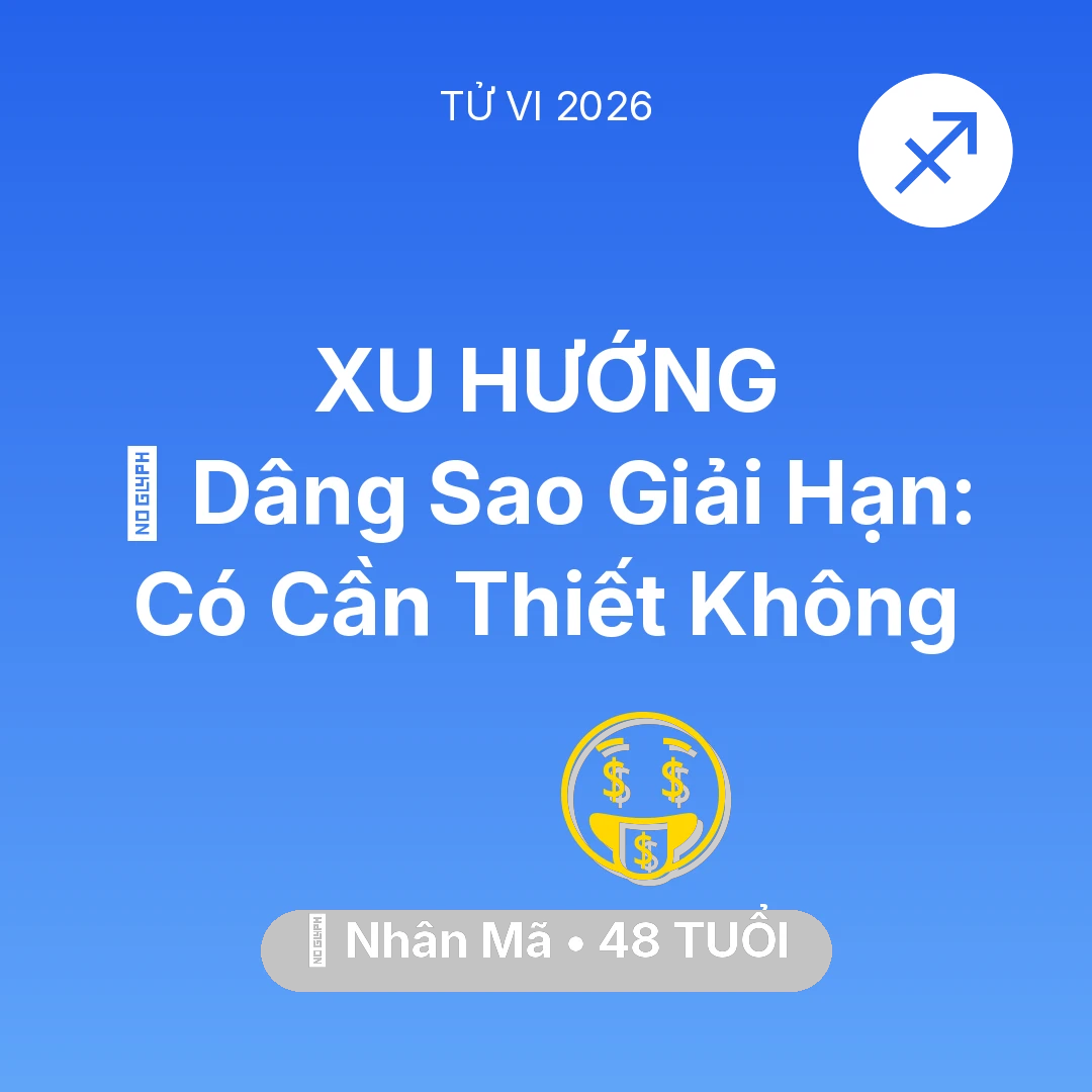 Tổng quan Tài Chính tuổi 48 - Vận hạn Nhân Mã sinh năm 1978 trong năm (2026): 🕯️ Dâng Sao Giải Hạn: Nhân Mã Có Cần Thiết Không
