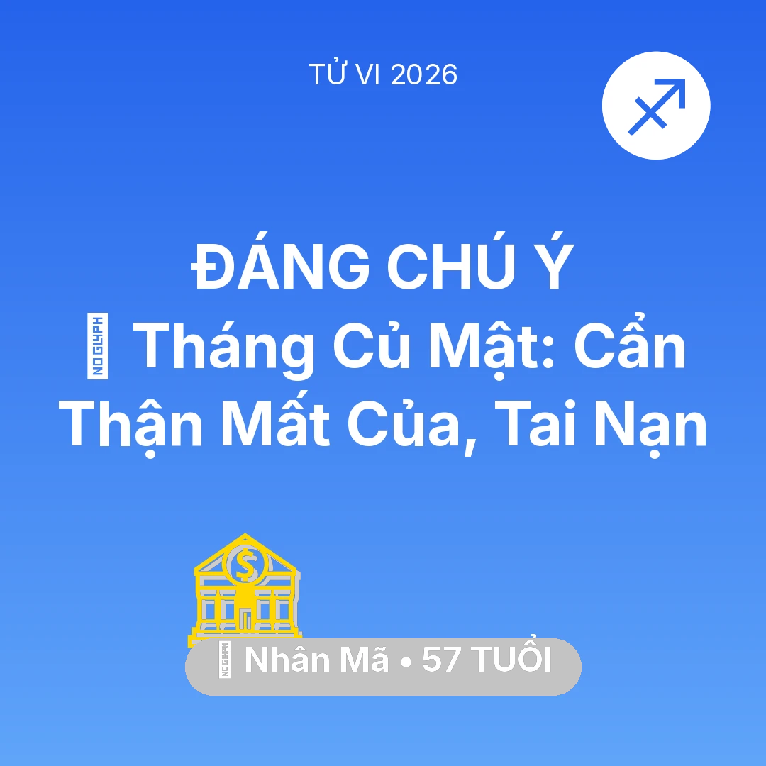 Tổng quan Tài Chính tuổi 57 - Xem tử vi Nhân Mã sinh năm 1969 : 🛑 Tháng Củ Mật: Nhân Mã Cẩn Thận Mất Của, Tai Nạn