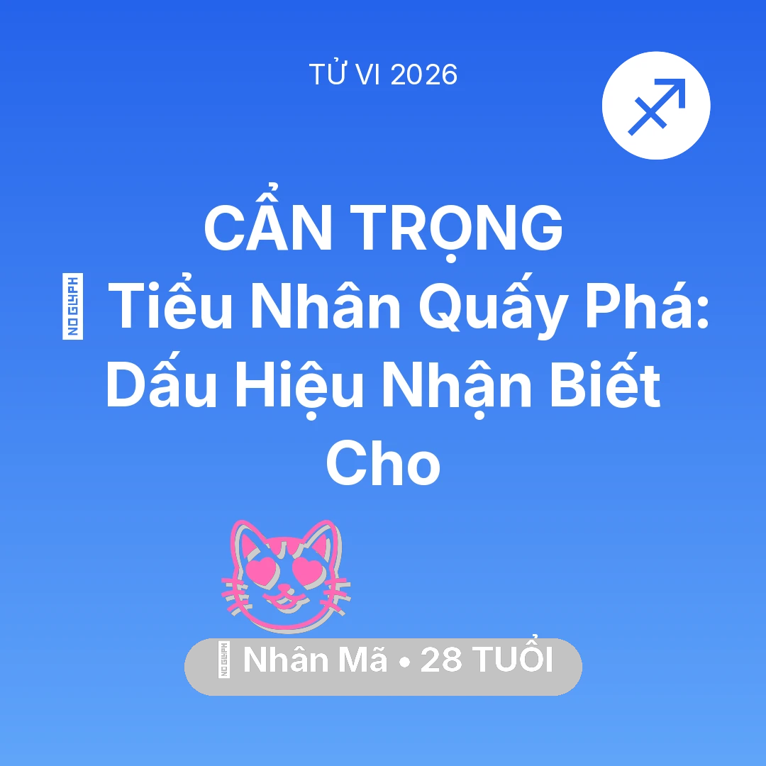 Tổng quan Tình Yêu tuổi 28 - Xem tử vi Nhân Mã sinh năm 1998 : 👺 Tiểu Nhân Quấy Phá: Dấu Hiệu Nhận Biết Cho Nhân Mã