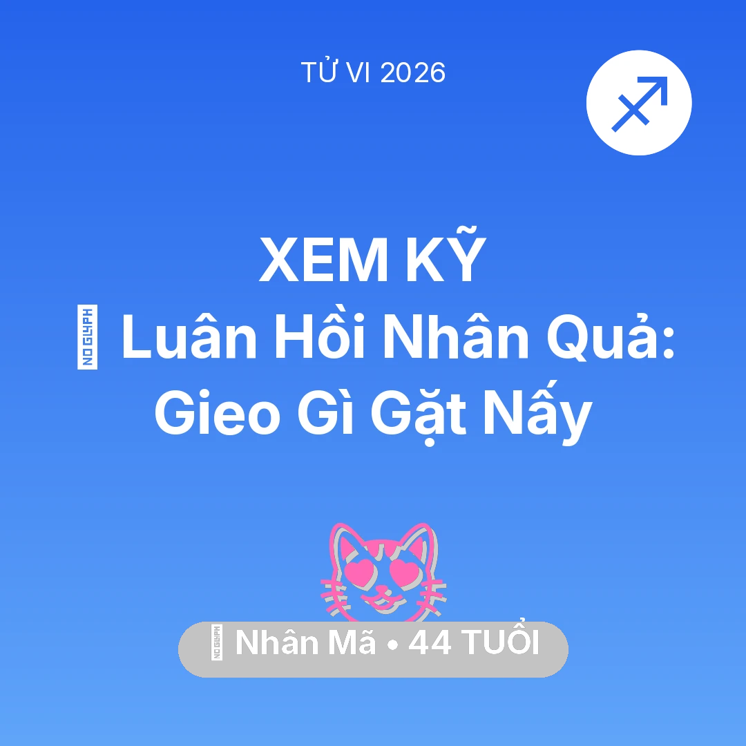 Tổng quan Tình Yêu tuổi 44 - Tử vi Nhân Mã sinh năm 1982 trong năm 2026: 🕊️ Luân Hồi Nhân Quả: Nhân Mã Gieo Gì Gặt Nấy