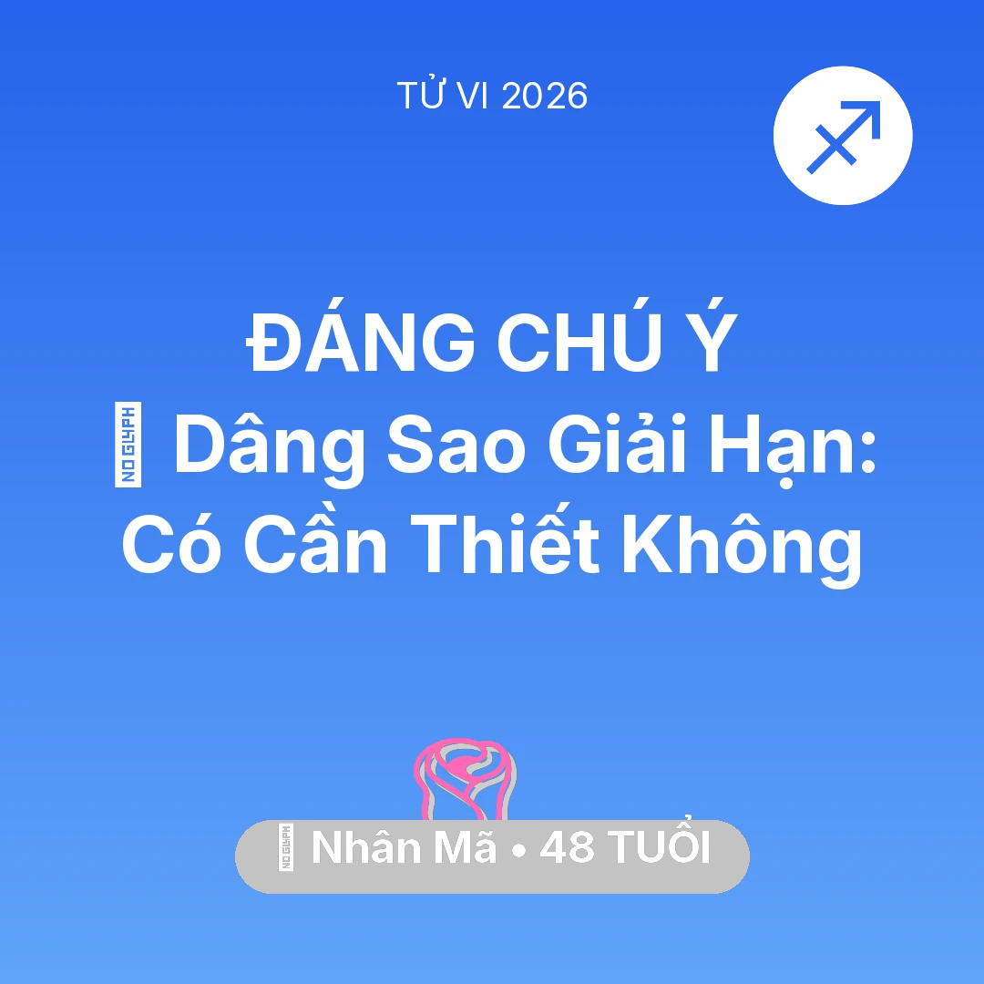 Tổng quan Tình Yêu tuổi 48 - Xem tử vi Nhân Mã sinh năm 1978 : 🕯️ Dâng Sao Giải Hạn: Nhân Mã Có Cần Thiết Không