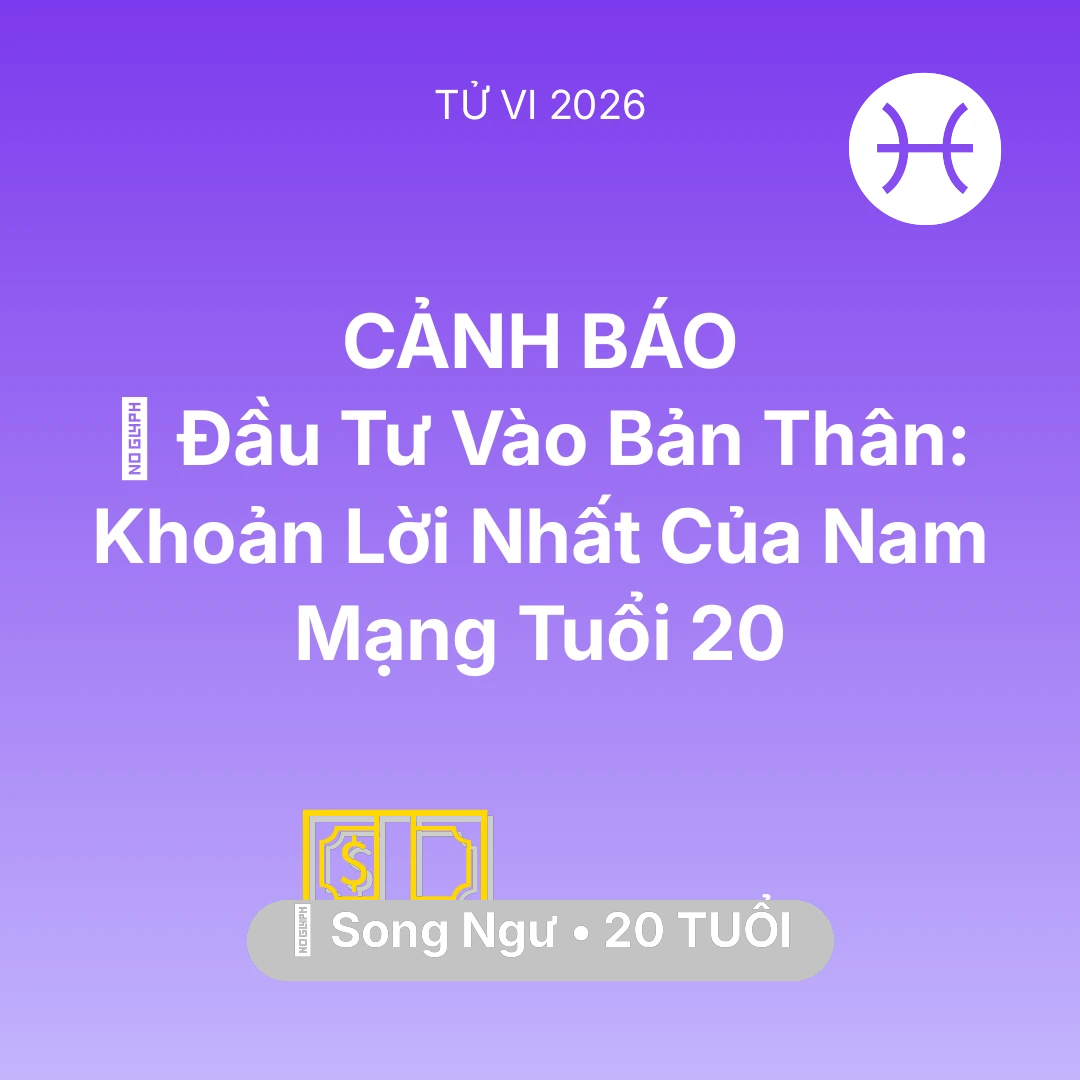 Tổng quan Tài Chính tuổi 20 - Xem tử vi Song Ngư sinh năm 2006 Nam Mạng: 📚 Đầu Tư Vào Bản Thân: Khoản Lời Nhất Của Nam Mạng Song Ngư Tuổi 20