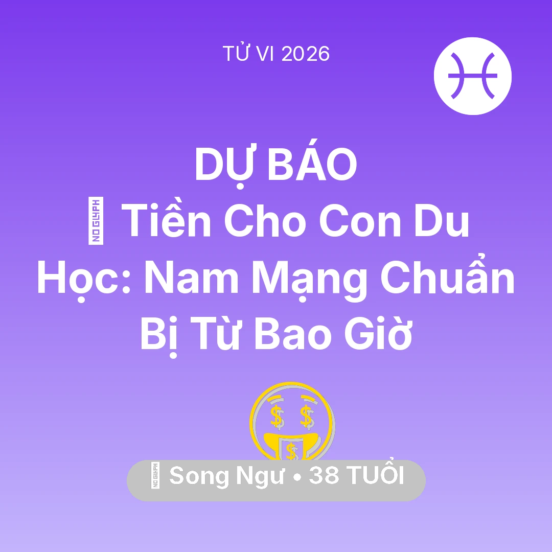 Tổng quan Tài Chính tuổi 38 - Xem tử vi Song Ngư sinh năm 1988 Nam Mạng: 🎓 Tiền Cho Con Du Học: Nam Mạng Song Ngư Chuẩn Bị Từ Bao Giờ