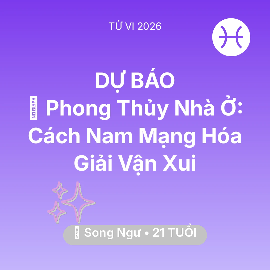 Tổng quan Vận Mệnh tuổi 21 - Xem tử vi Song Ngư sinh năm 2005 Nam Mạng: 🏠 Phong Thủy Nhà Ở: Cách Nam Mạng Song Ngư Hóa Giải Vận Xui