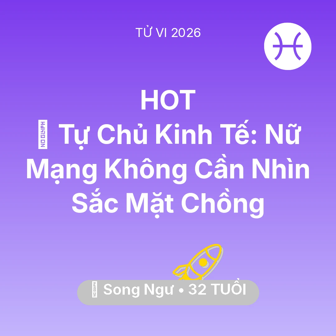 Tổng quan Sự Nghiệp tuổi 32 - Tử vi Song Ngư sinh năm 1994 trong năm 2026: 💰 Tự Chủ Kinh Tế: Nữ Mạng Song Ngư Không Cần Nhìn Sắc Mặt Chồng