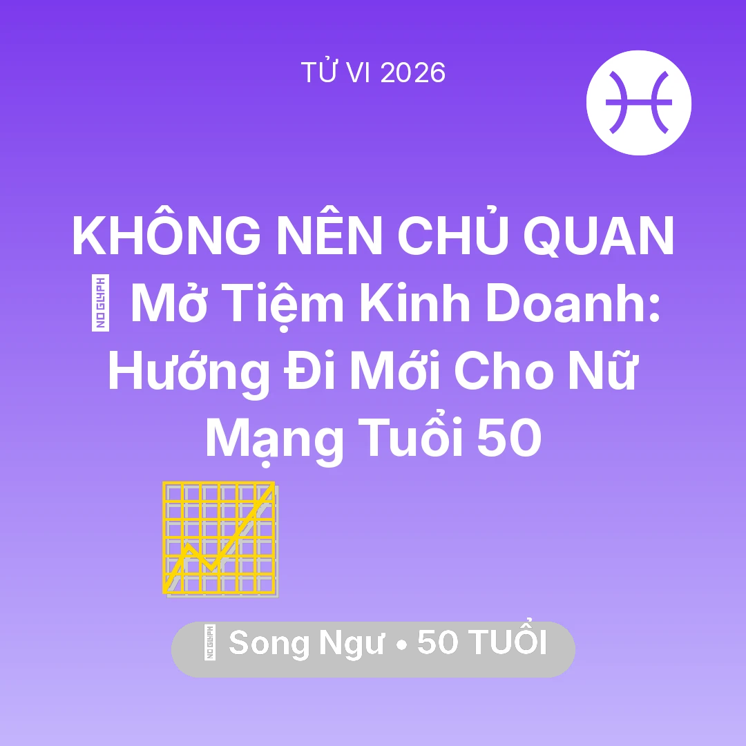 Tổng quan Sự Nghiệp tuổi 50 - Xem tử vi Song Ngư sinh năm 1976 Nữ Mạng: 🏪 Mở Tiệm Kinh Doanh: Hướng Đi Mới Cho Nữ Mạng Song Ngư Tuổi 50
