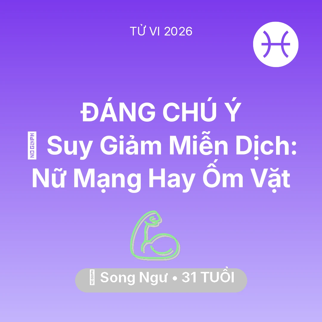 Tổng quan Sức Khỏe tuổi 31 - Xem tử vi Song Ngư sinh năm 1995 Nữ Mạng: 🦠 Suy Giảm Miễn Dịch: Nữ Mạng Song Ngư Hay Ốm Vặt