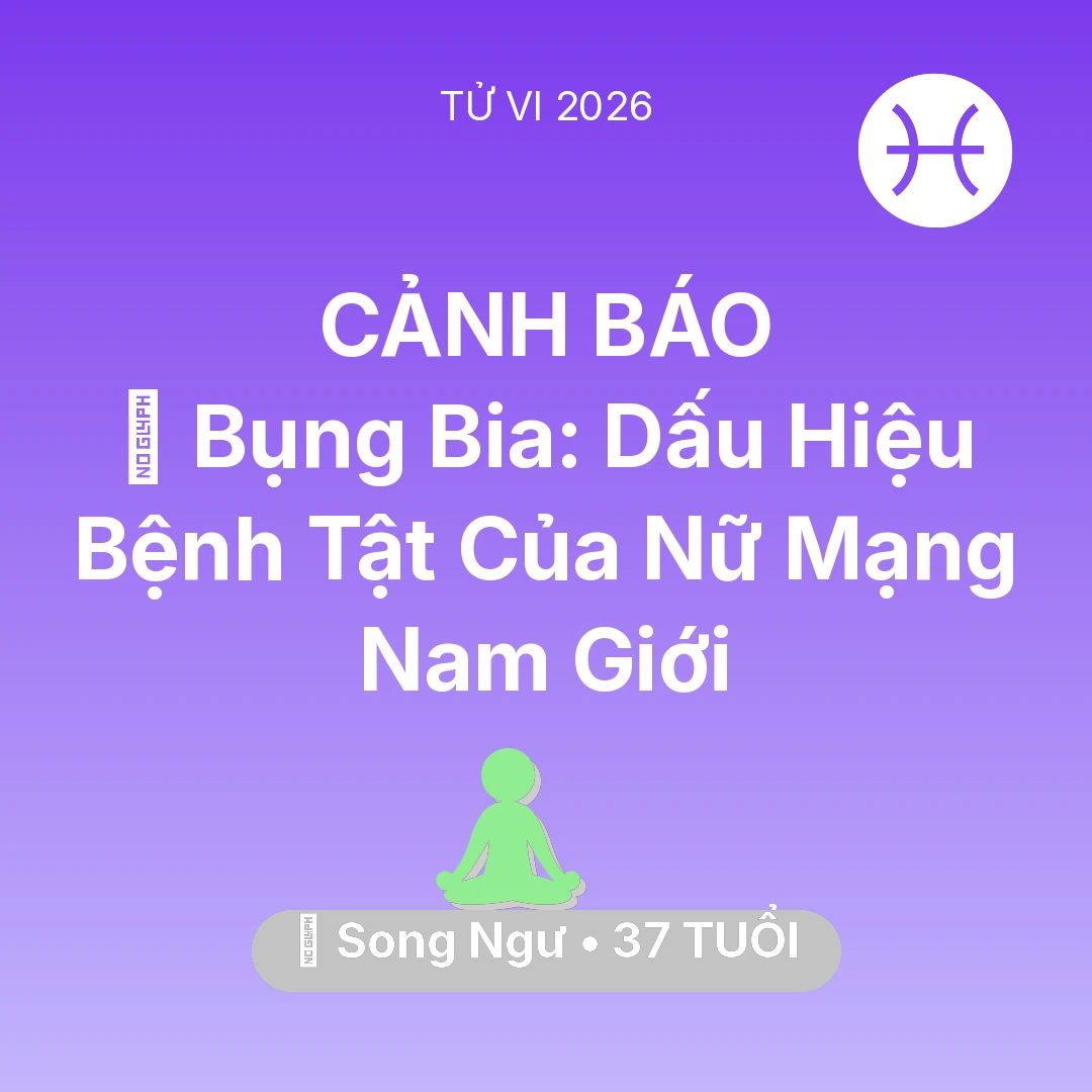 Tổng quan Sức Khỏe tuổi 37 - Xem tử vi Song Ngư sinh năm 1989 Nữ Mạng: 👔 Bụng Bia: Dấu Hiệu Bệnh Tật Của Nữ Mạng Song Ngư Nam Giới