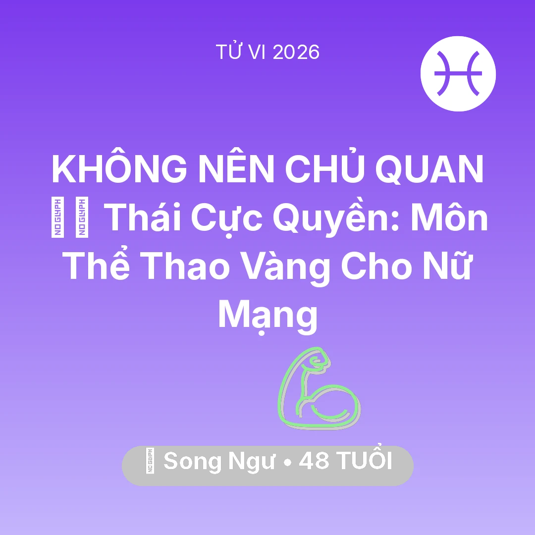 Tổng quan Sức Khỏe tuổi 48 - Xem tử vi Song Ngư sinh năm 1978 Nữ Mạng: 🧘‍♂️ Thái Cực Quyền: Môn Thể Thao Vàng Cho Nữ Mạng Song Ngư