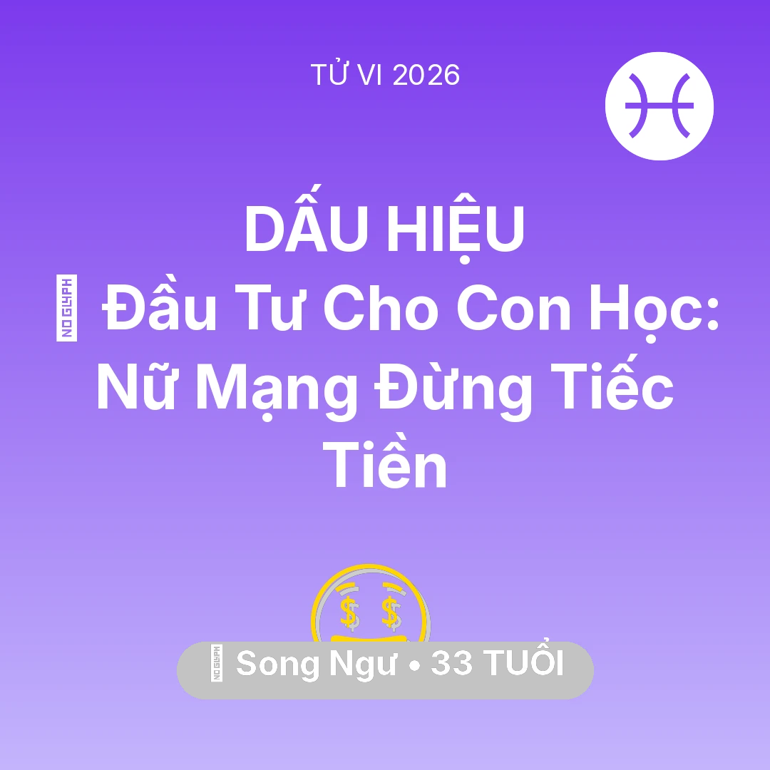 Tổng quan Tài Chính tuổi 33 - Xem tử vi Song Ngư sinh năm 1993 Nữ Mạng: 🎓 Đầu Tư Cho Con Học: Nữ Mạng Song Ngư Đừng Tiếc Tiền