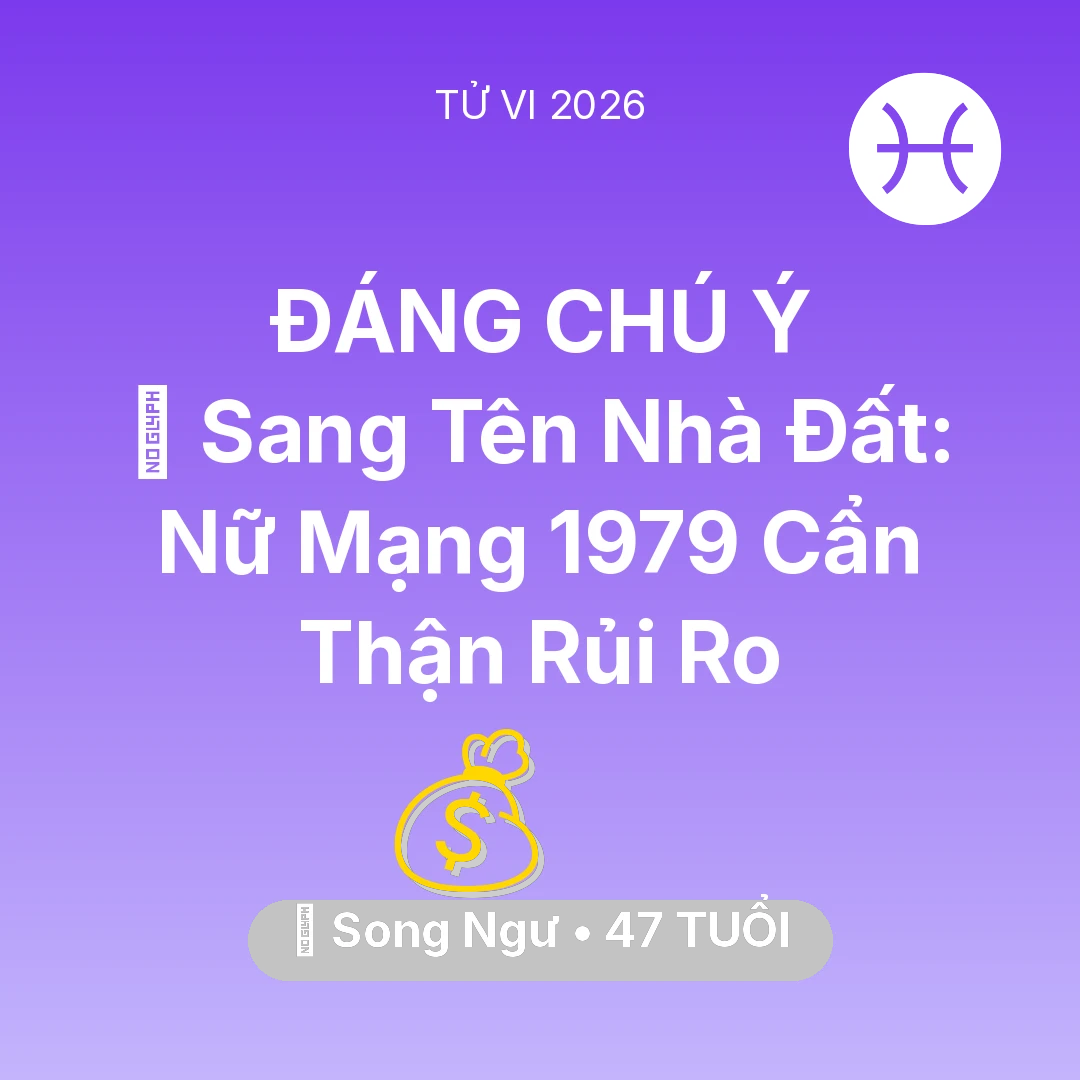 Tổng quan Tài Chính tuổi 47 - Xem tử vi Song Ngư sinh năm 1979 Nữ Mạng: 🏠 Sang Tên Nhà Đất: Nữ Mạng Song Ngư 1979 Cẩn Thận Rủi Ro