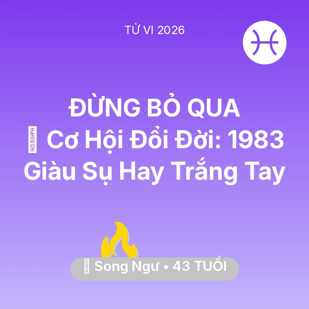 Tổng quan Sự Nghiệp tuổi 43 - Tử vi Song Ngư sinh năm 1983 trong năm 2026: 💰 Cơ Hội Đổi Đời: Song Ngư 1983 Giàu Sụ Hay Trắng Tay
