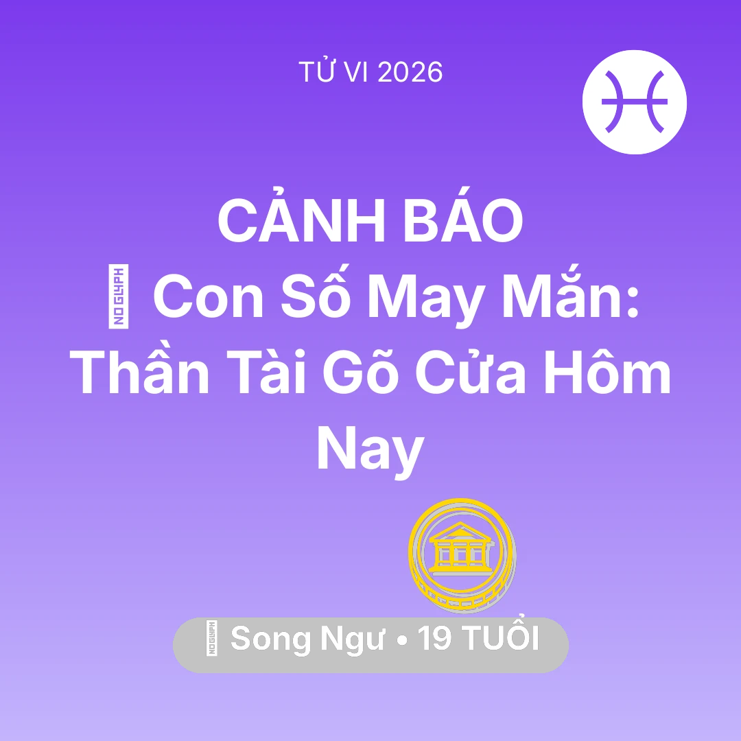 Tổng quan Tài Chính tuổi 19 - Xem tử vi Song Ngư sinh năm 2007 : 🌟 Con Số May Mắn: Thần Tài Gõ Cửa Song Ngư Hôm Nay