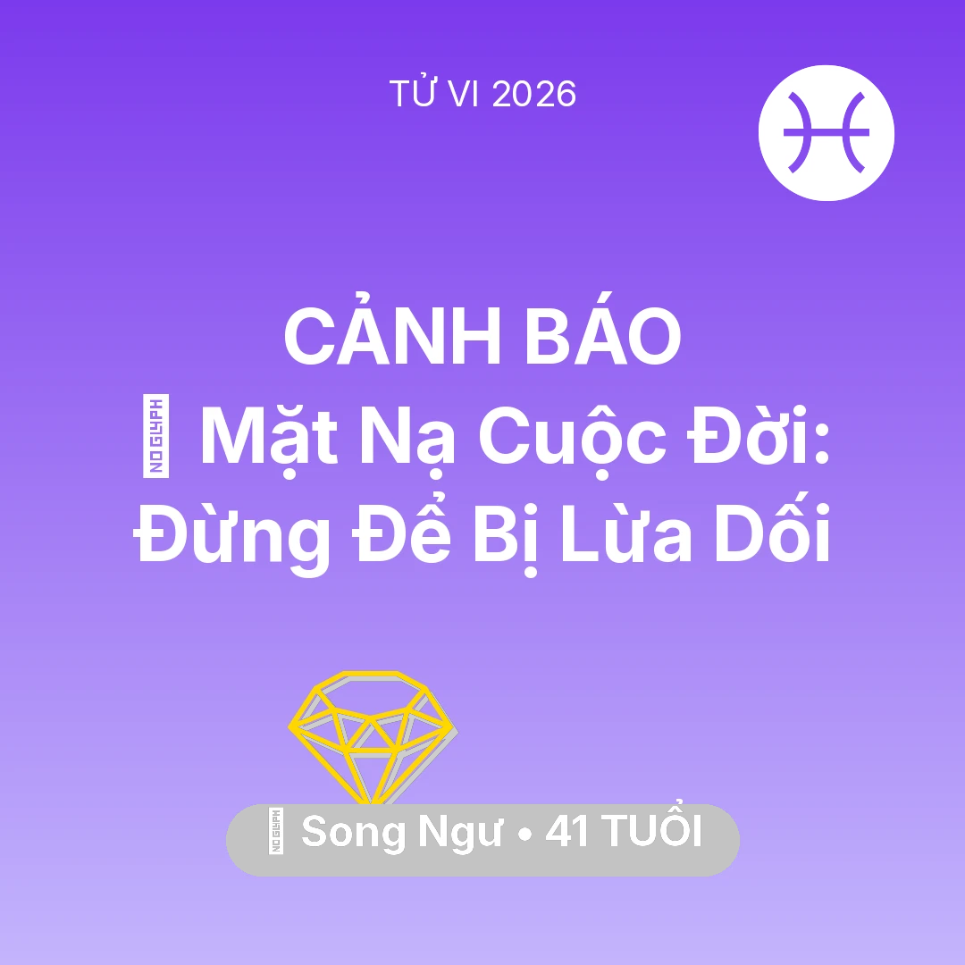 Tổng quan Tài Chính tuổi 41 - Xem tử vi Song Ngư sinh năm 1985 : 🎭 Mặt Nạ Cuộc Đời: Song Ngư Đừng Để Bị Lừa Dối