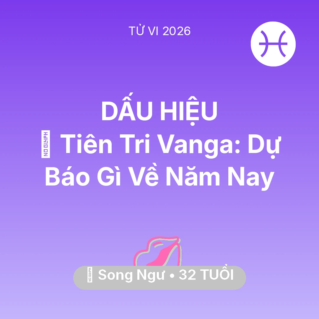 Tổng quan Tình Yêu tuổi 32 - Xem tử vi Song Ngư sinh năm 1994 : 🔮 Tiên Tri Vanga: Dự Báo Gì Về Song Ngư Năm Nay