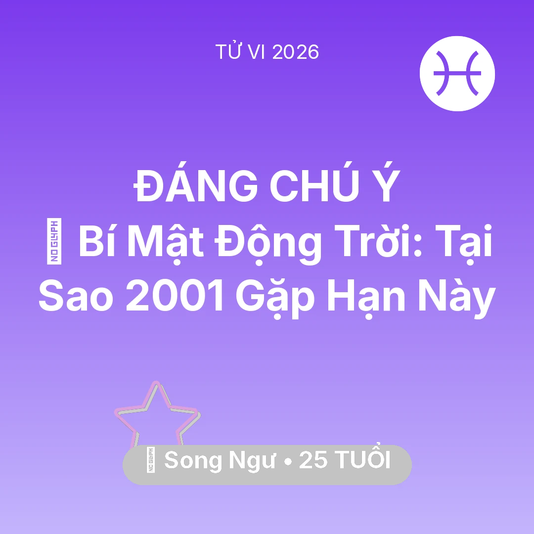 Tổng quan Vận Mệnh tuổi 25 - Xem tử vi Song Ngư sinh năm 2001 : 🤫 Bí Mật Động Trời: Tại Sao Song Ngư 2001 Gặp Hạn Này