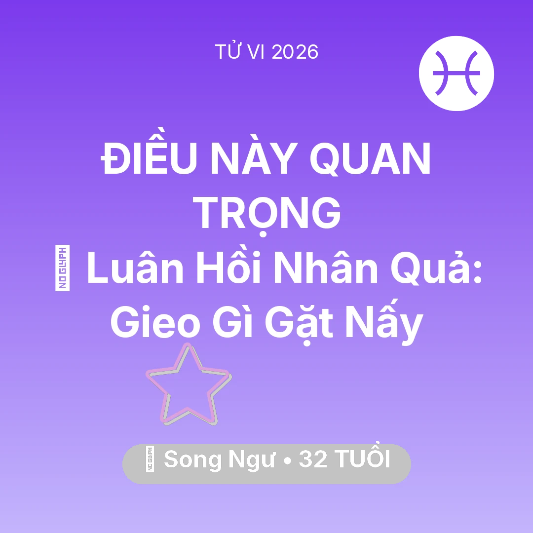 Tổng quan Vận Mệnh tuổi 32 - Xem tử vi Song Ngư sinh năm 1994 : 🕊️ Luân Hồi Nhân Quả: Song Ngư Gieo Gì Gặt Nấy