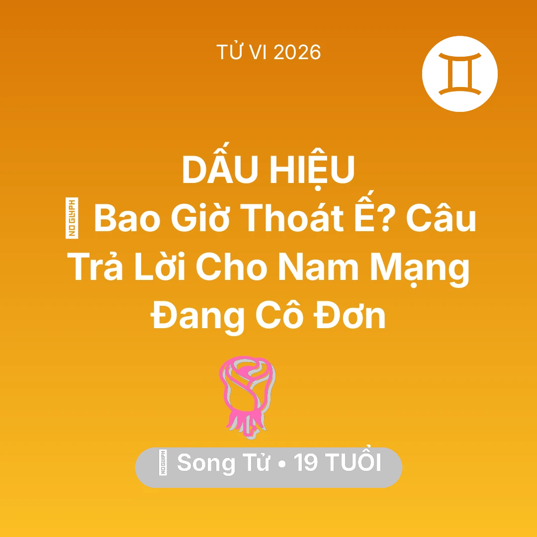 Tổng quan Tình Yêu tuổi 19 - Xem tử vi Song Tử sinh năm 2007 Nam Mạng: 🔮 Bao Giờ Thoát Ế? Câu Trả Lời Cho Nam Mạng Song Tử Đang Cô Đơn