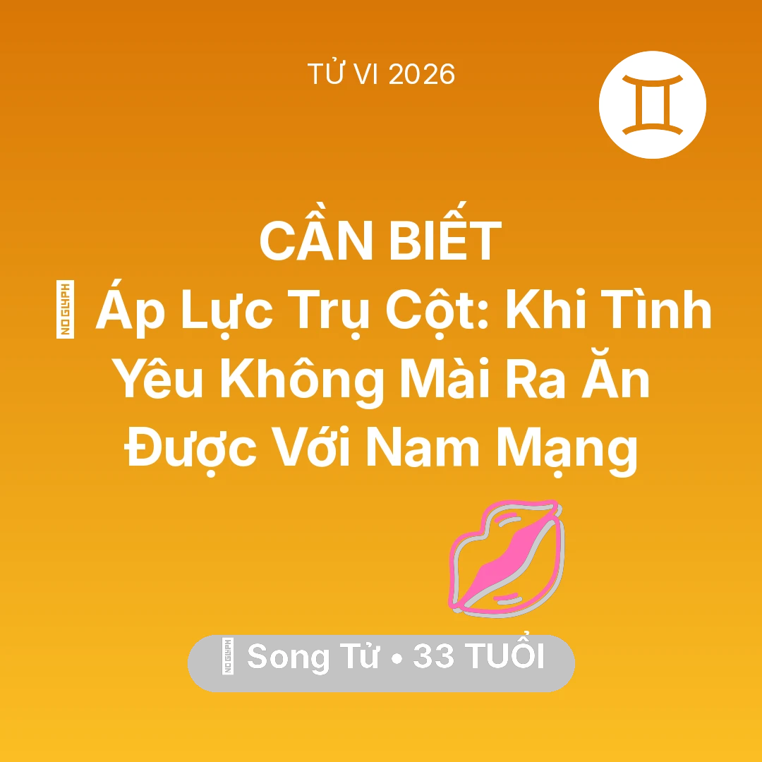 Tổng quan Tình Yêu tuổi 33 - Xem tử vi Song Tử sinh năm 1993 Nam Mạng: 📉 Áp Lực Trụ Cột: Khi Tình Yêu Không Mài Ra Ăn Được Với Nam Mạng Song Tử