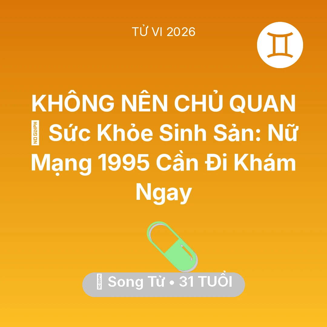 Tổng quan Sức Khỏe tuổi 31 - Xem tử vi Song Tử sinh năm 1995 Nữ Mạng: 🤰 Sức Khỏe Sinh Sản: Nữ Mạng Song Tử 1995 Cần Đi Khám Ngay