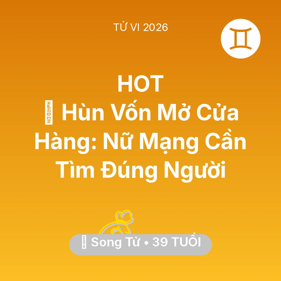 Tổng quan Tài Chính tuổi 39 - Vận hạn Song Tử sinh năm 1987 trong năm (2026): 🤝 Hùn Vốn Mở Cửa Hàng: Nữ Mạng Song Tử Cần Tìm Đúng Người