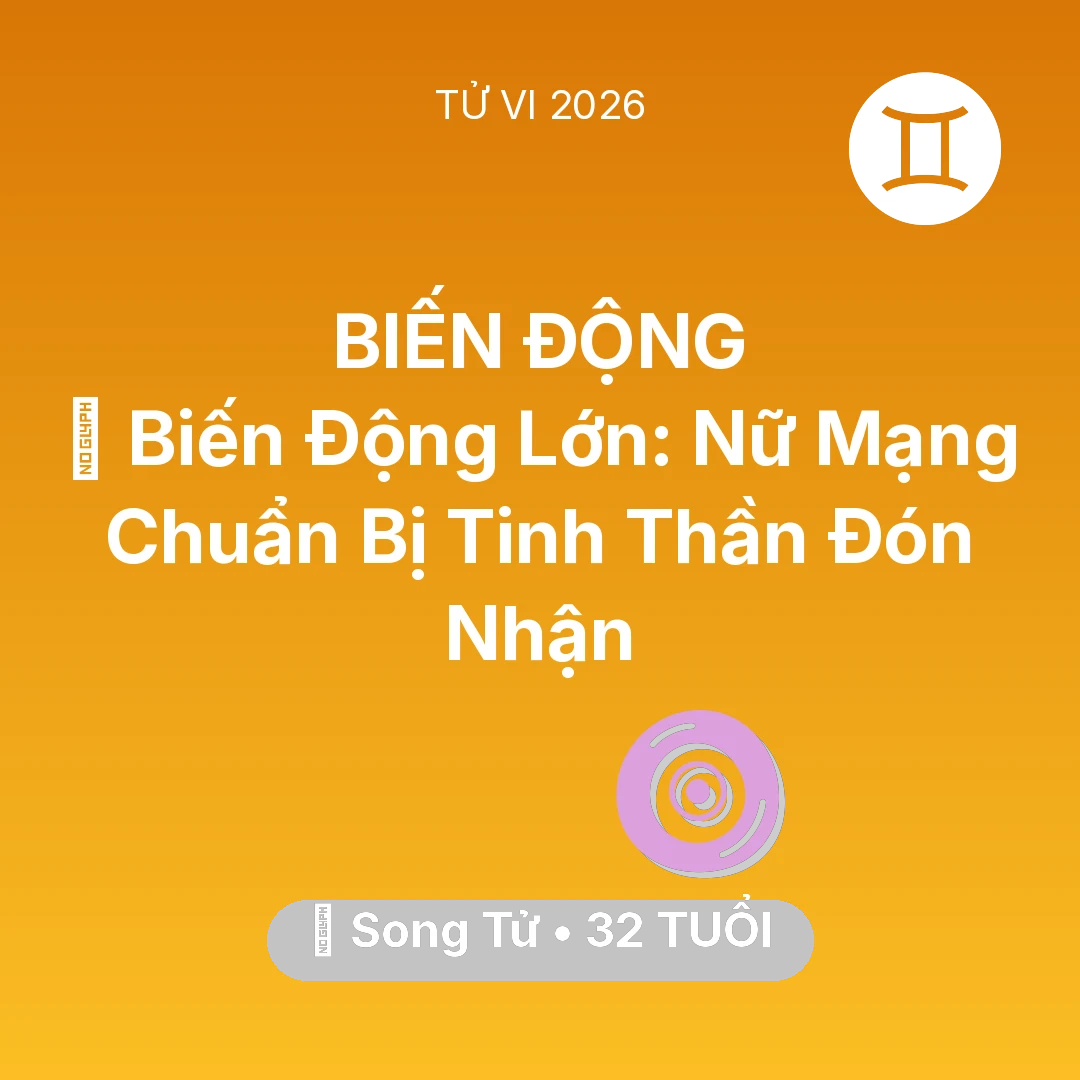 Tổng quan Vận Mệnh tuổi 32 - Xem tử vi Song Tử sinh năm 1994 Nữ Mạng: 🌪️ Biến Động Lớn: Nữ Mạng Song Tử Chuẩn Bị Tinh Thần Đón Nhận