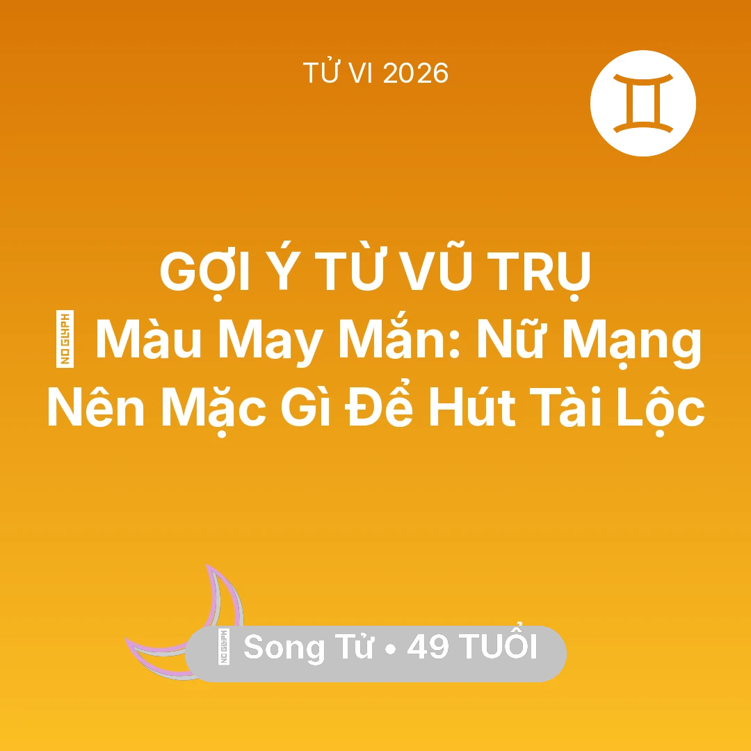 Tổng quan Vận Mệnh tuổi 49 - Xem tử vi Song Tử sinh năm 1977 Nữ Mạng: 🍀 Màu May Mắn: Nữ Mạng Song Tử Nên Mặc Gì Để Hút Tài Lộc
