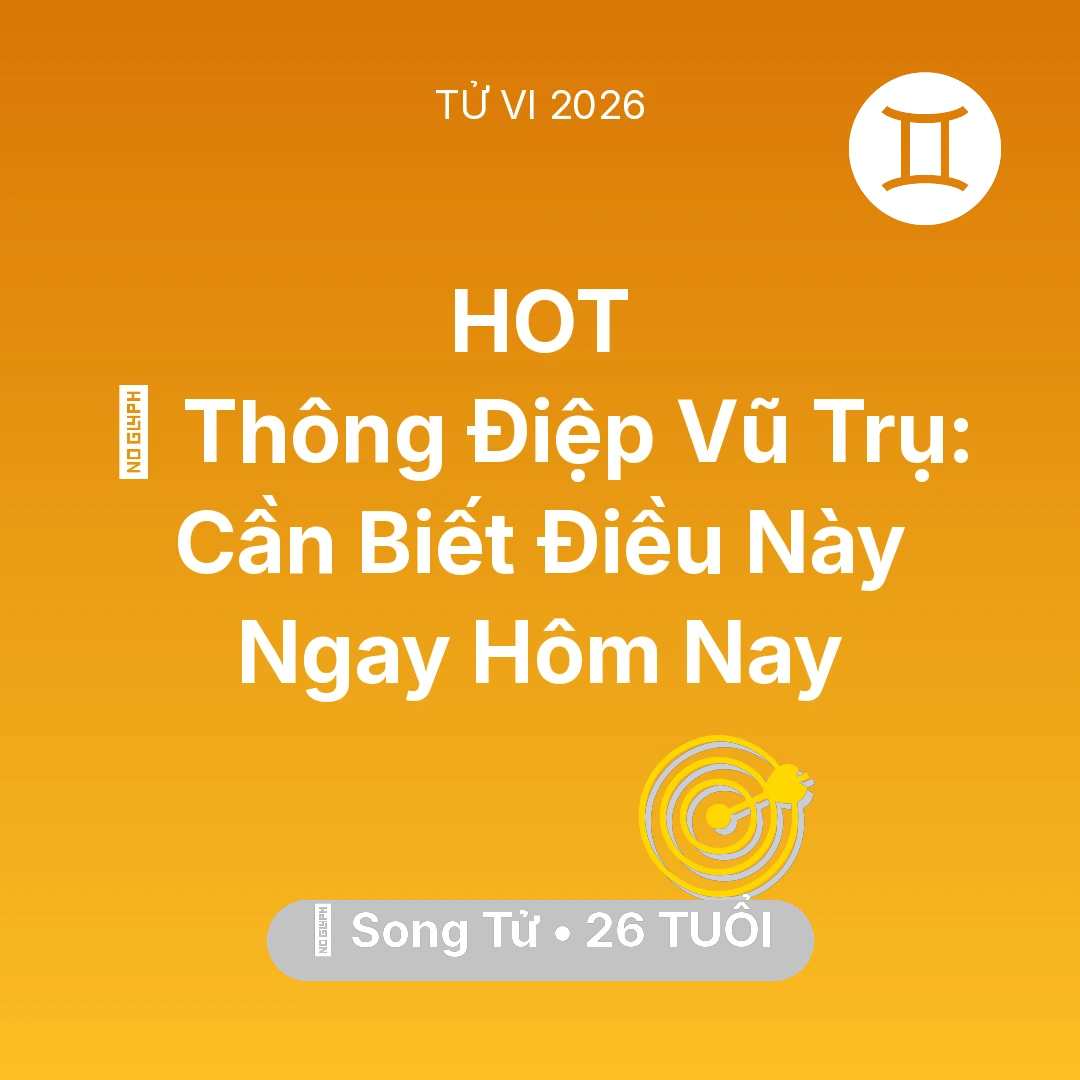Tổng quan Sự Nghiệp tuổi 26 - Tử vi Song Tử sinh năm 2000 trong năm 2026: 🌌 Thông Điệp Vũ Trụ: Song Tử Cần Biết Điều Này Ngay Hôm Nay