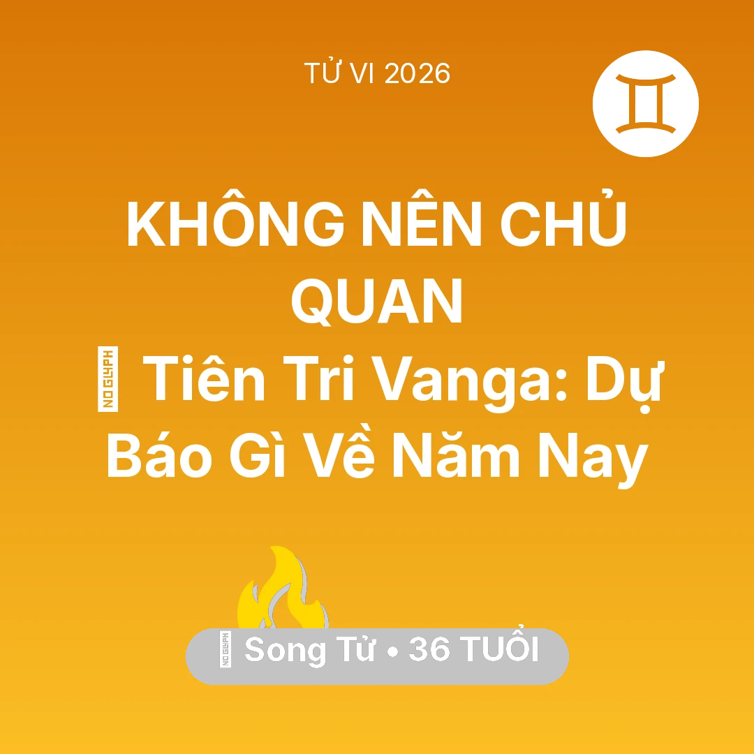 Tổng quan Sự Nghiệp tuổi 36 - Xem tử vi Song Tử sinh năm 1990 : 🔮 Tiên Tri Vanga: Dự Báo Gì Về Song Tử Năm Nay