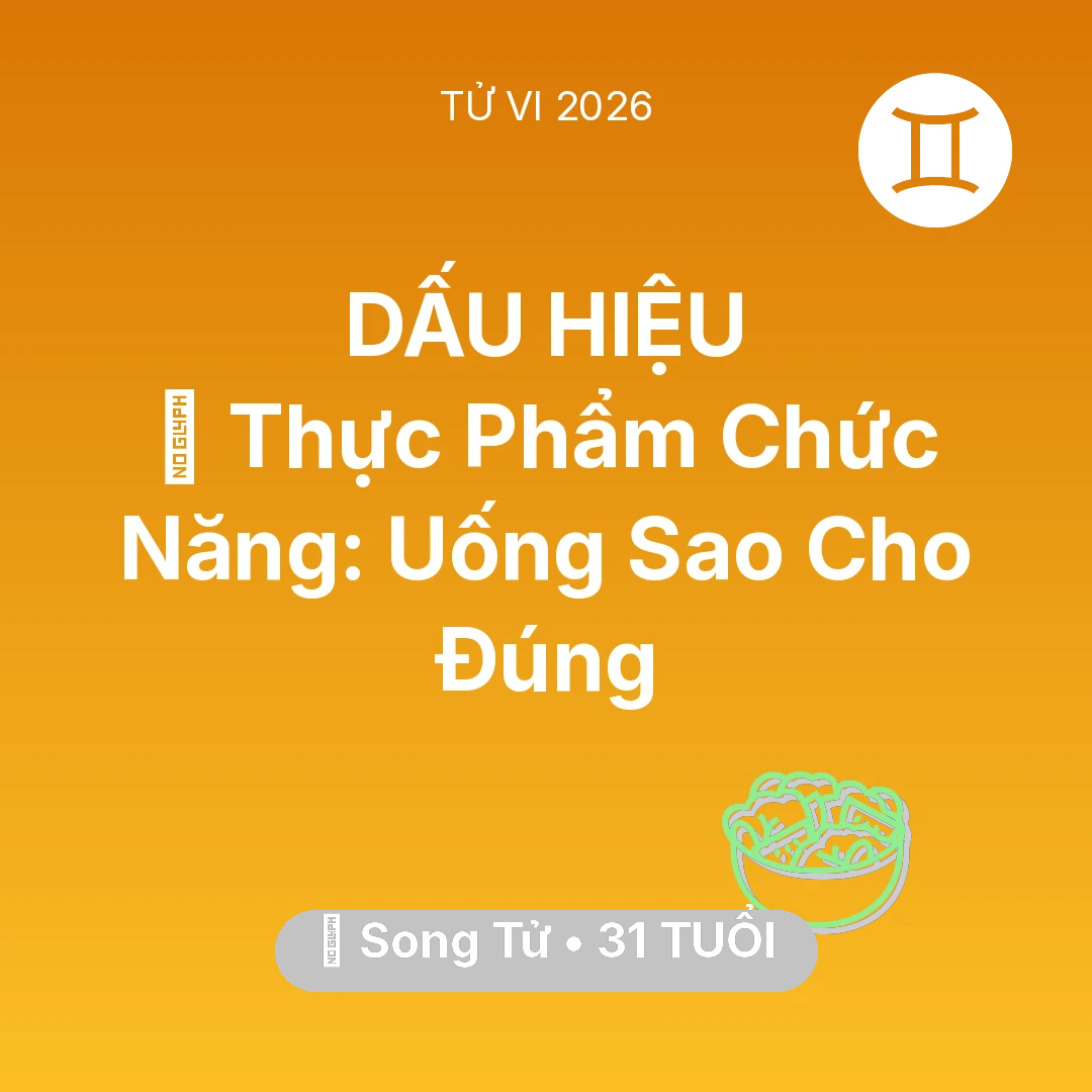 Tổng quan Sức Khỏe tuổi 31 - Xem tử vi Song Tử sinh năm 1995 : 💊 Thực Phẩm Chức Năng: Song Tử Uống Sao Cho Đúng