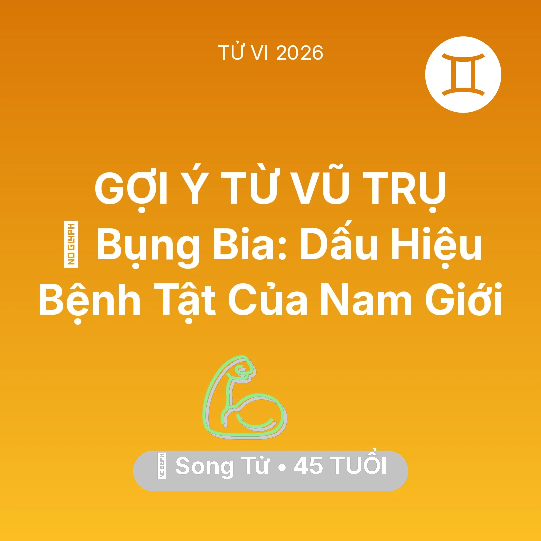 Tổng quan Sức Khỏe tuổi 45 - Xem tử vi Song Tử sinh năm 1981 : 👔 Bụng Bia: Dấu Hiệu Bệnh Tật Của Song Tử Nam Giới