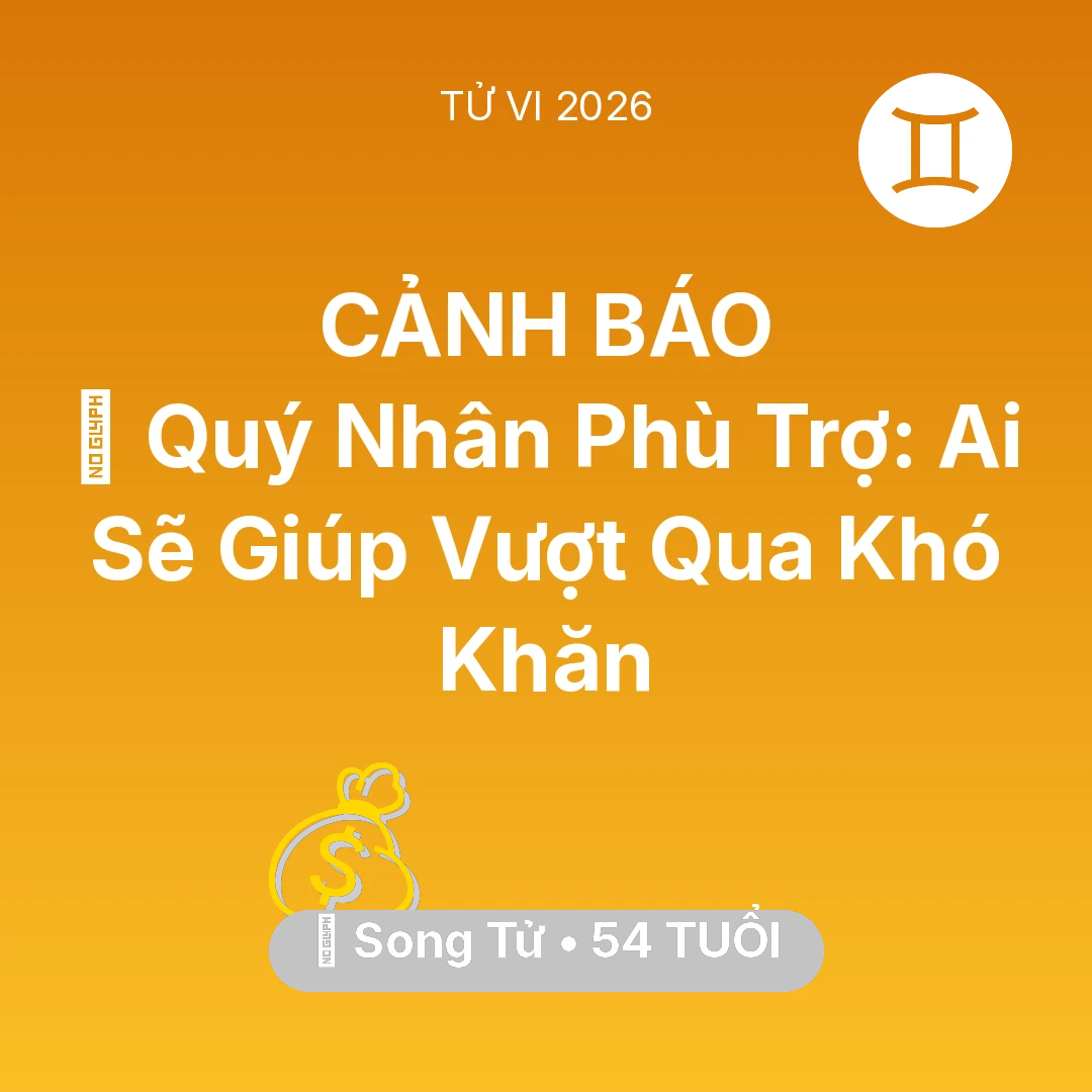 Tổng quan Tài Chính tuổi 54 - Xem tử vi Song Tử sinh năm 1972 : 🤝 Quý Nhân Phù Trợ: Ai Sẽ Giúp Song Tử Vượt Qua Khó Khăn