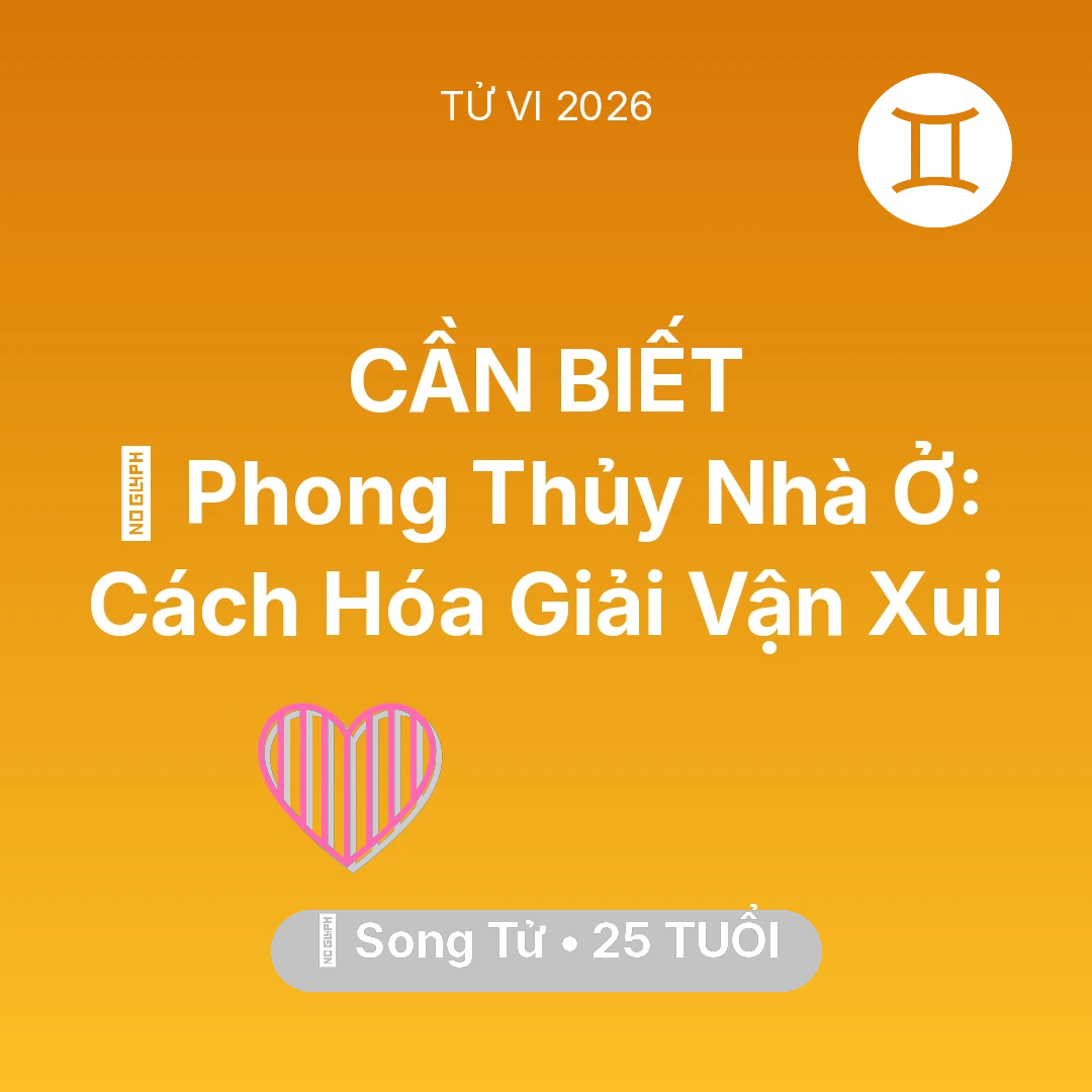 Tổng quan Tình Yêu tuổi 25 - Xem tử vi Song Tử sinh năm 2001 : 🏠 Phong Thủy Nhà Ở: Cách Song Tử Hóa Giải Vận Xui