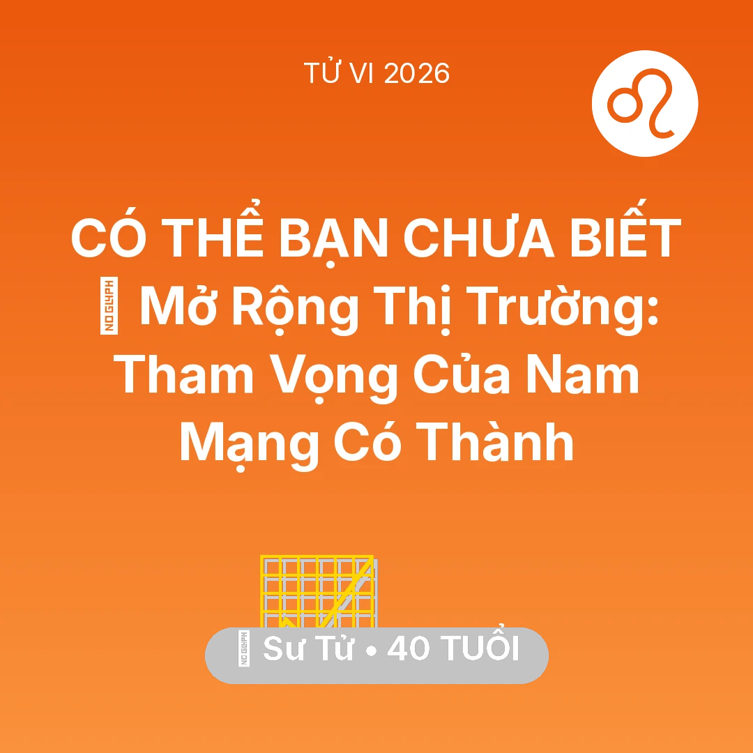 Tổng quan Sự Nghiệp tuổi 40 - Xem tử vi Sư Tử sinh năm 1986 Nam Mạng: 🌍 Mở Rộng Thị Trường: Tham Vọng Của Nam Mạng Sư Tử Có Thành