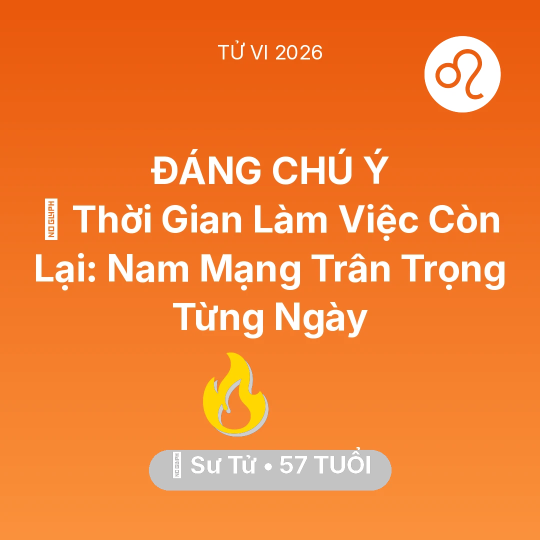 Tổng quan Sự Nghiệp tuổi 57 - Xem tử vi Sư Tử sinh năm 1969 Nam Mạng: ⏳ Thời Gian Làm Việc Còn Lại: Nam Mạng Sư Tử Trân Trọng Từng Ngày