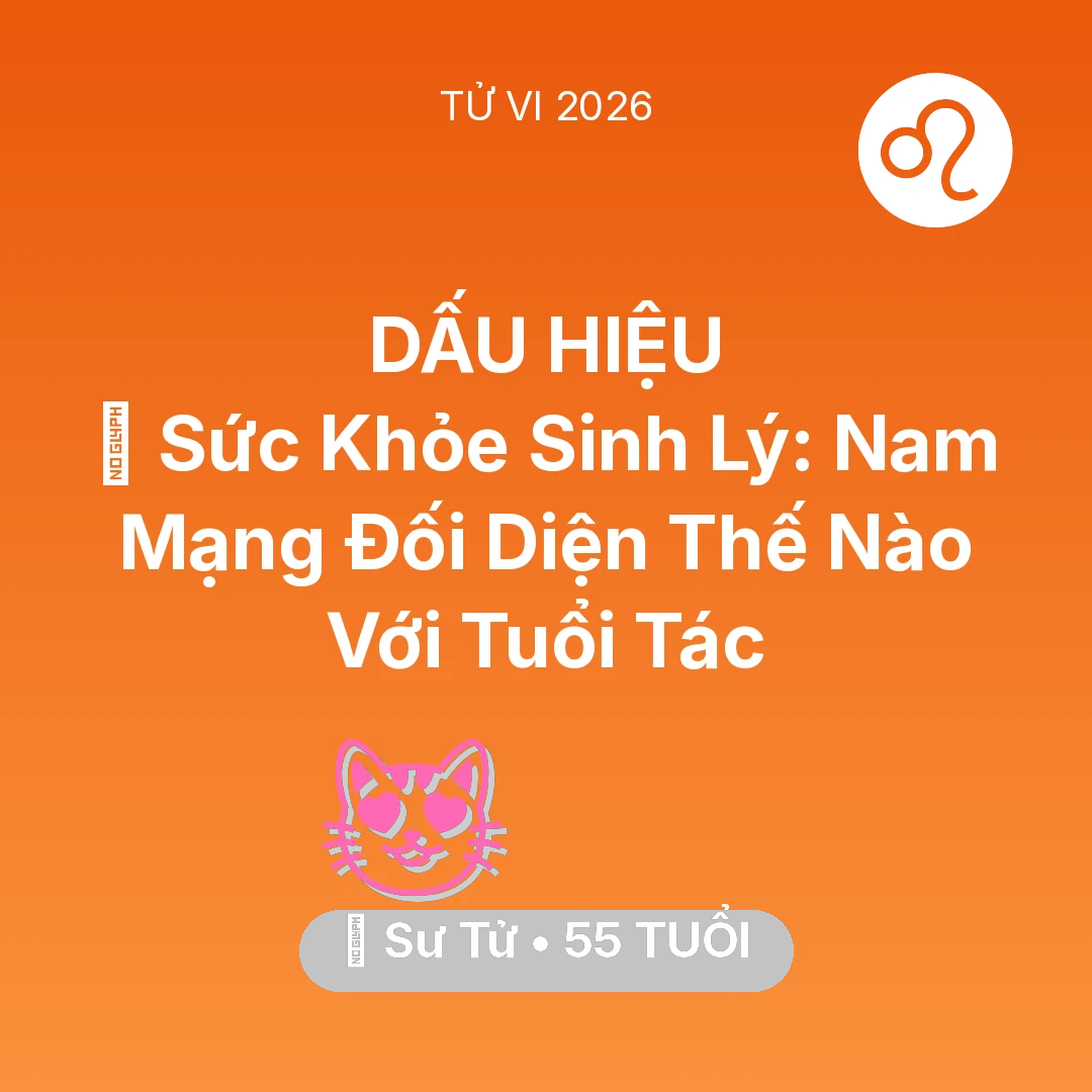 Tổng quan Tình Yêu tuổi 55 - Xem tử vi Sư Tử sinh năm 1971 Nam Mạng: 📉 Sức Khỏe Sinh Lý: Nam Mạng Sư Tử Đối Diện Thế Nào Với Tuổi Tác