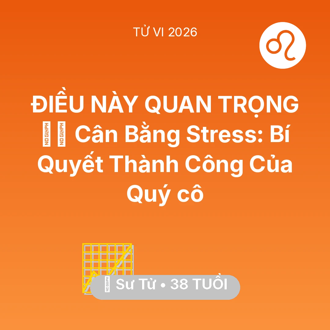 Tổng quan Sự Nghiệp tuổi 38 - Xem tử vi Sư Tử sinh năm 1988 Nữ Mạng: 🧘‍♀️ Cân Bằng Stress: Bí Quyết Thành Công Của Quý cô Sư Tử