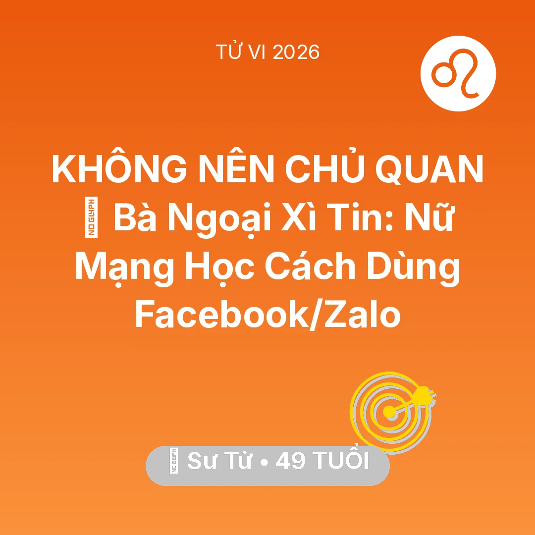 Tổng quan Sự Nghiệp tuổi 49 - Xem tử vi Sư Tử sinh năm 1977 Nữ Mạng: 👵 Bà Ngoại Xì Tin: Nữ Mạng Sư Tử Học Cách Dùng Facebook/Zalo