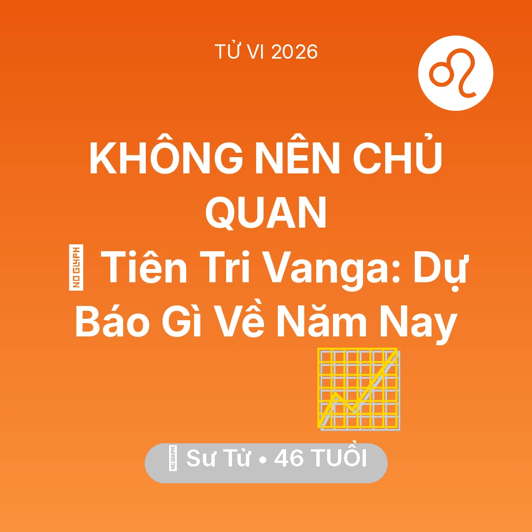 Tổng quan Sự Nghiệp tuổi 46 - Xem tử vi Sư Tử sinh năm 1980 : 🔮 Tiên Tri Vanga: Dự Báo Gì Về Sư Tử Năm Nay