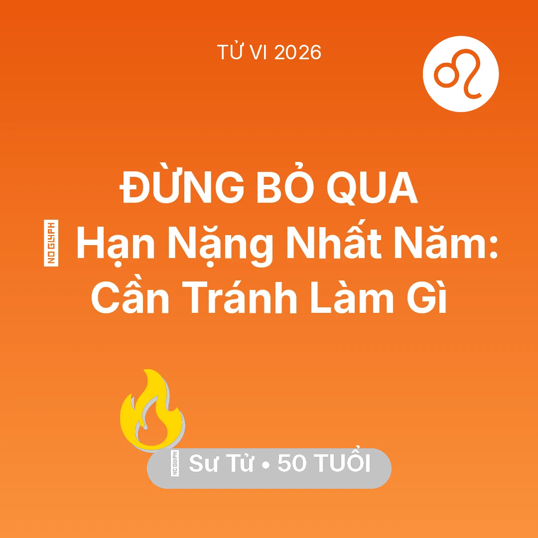 Tổng quan Sự Nghiệp tuổi 50 - Xem tử vi Sư Tử sinh năm 1976 : 📉 Hạn Nặng Nhất Năm: Sư Tử Cần Tránh Làm Gì