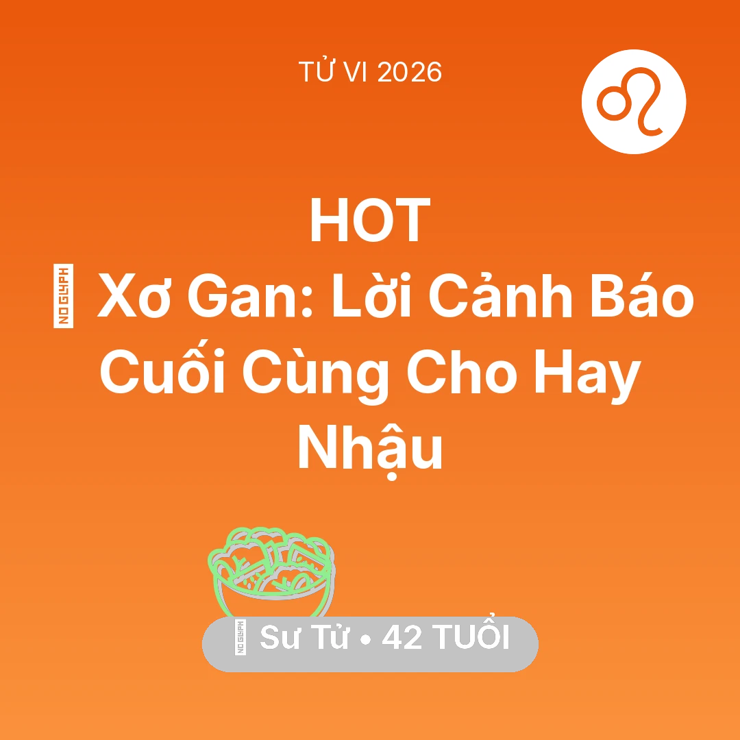 Tổng quan Sức Khỏe tuổi 42 - Vận hạn Sư Tử sinh năm 1984 trong năm (2026): 🍷 Xơ Gan: Lời Cảnh Báo Cuối Cùng Cho Sư Tử Hay Nhậu