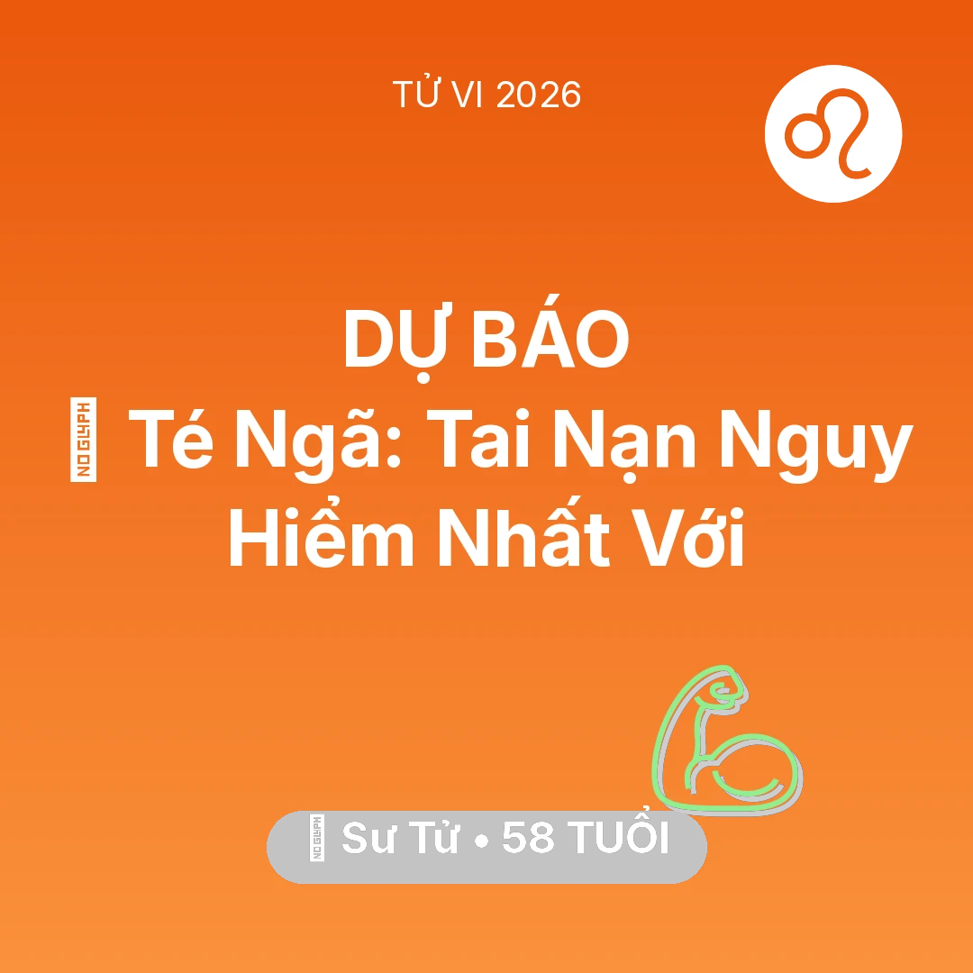 Tổng quan Sức Khỏe tuổi 58 - Xem tử vi Sư Tử sinh năm 1968 : 🏥 Té Ngã: Tai Nạn Nguy Hiểm Nhất Với Sư Tử