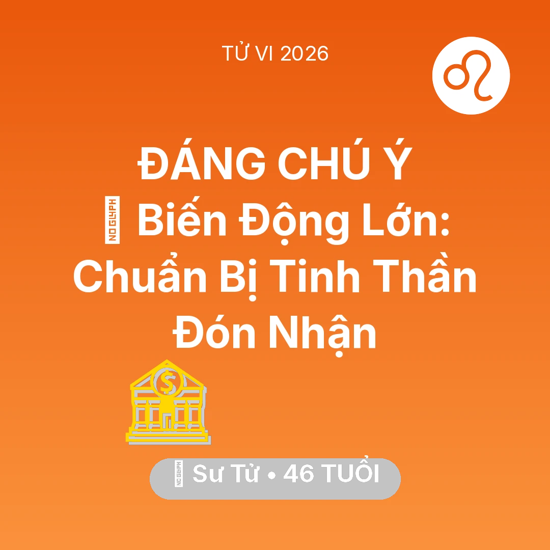 Tổng quan Tài Chính tuổi 46 - Xem tử vi Sư Tử sinh năm 1980 : 🌪️ Biến Động Lớn: Sư Tử Chuẩn Bị Tinh Thần Đón Nhận