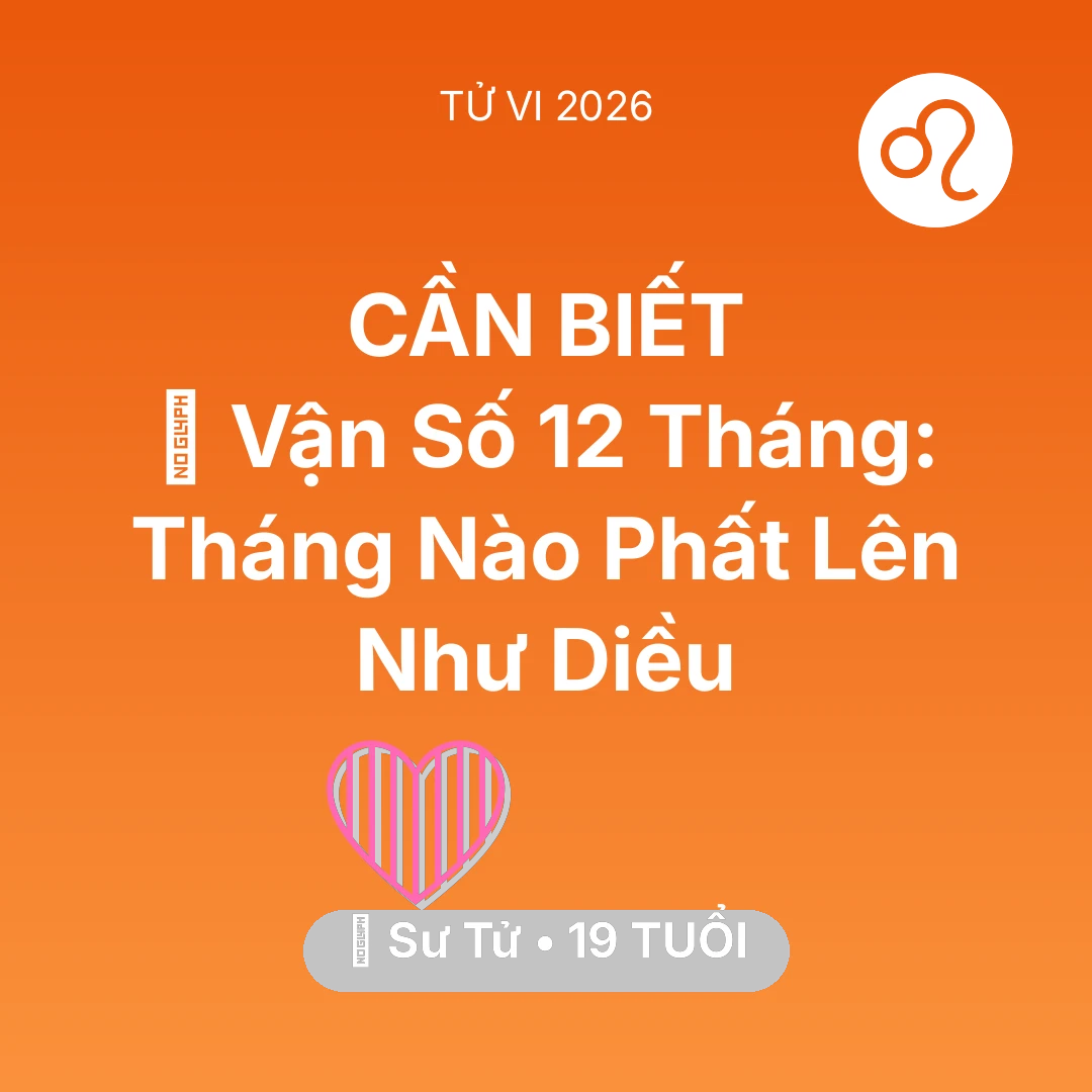 Tổng quan Tình Yêu tuổi 19 - Xem tử vi Sư Tử sinh năm 2007 : 📈 Vận Số 12 Tháng: Tháng Nào Sư Tử Phất Lên Như Diều