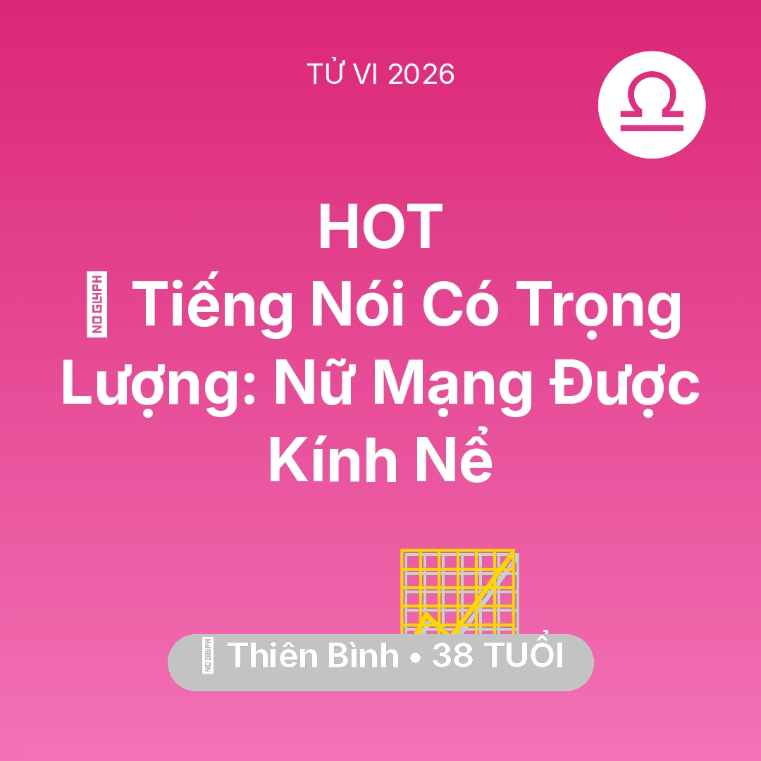 Tổng quan Sự Nghiệp tuổi 38 - Vận hạn Thiên Bình sinh năm 1988 trong năm (2026): 🗣️ Tiếng Nói Có Trọng Lượng: Nữ Mạng Thiên Bình Được Kính Nể