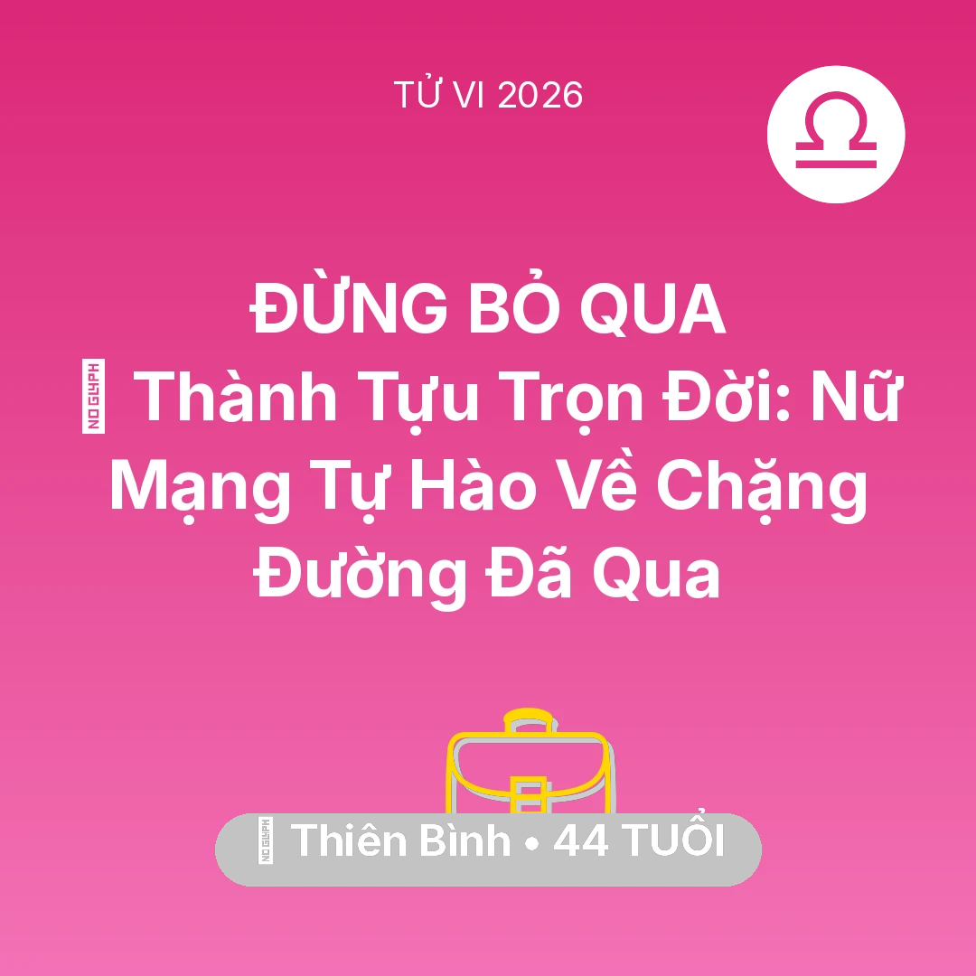 Tổng quan Sự Nghiệp tuổi 44 - Vận hạn Thiên Bình sinh năm 1982 trong năm (2026): 🏆 Thành Tựu Trọn Đời: Nữ Mạng Thiên Bình Tự Hào Về Chặng Đường Đã Qua
